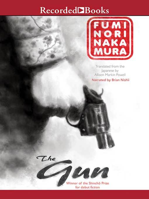 Title details for The Gun by Fuminori Nakamura - Wait list